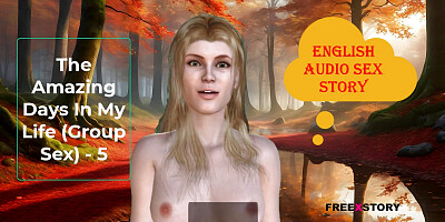 The Amazing Days in My Life group Sex - 5 - English Audio Sex Story with Subtitle