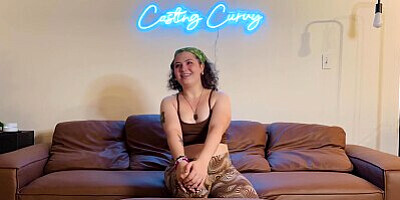 Casting Curvy: Brand New Amateur Hippie Does Porn And Loves It